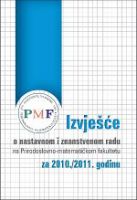 IZVJEŠĆE O NASTAVNOM RADU ZA AKADEMSKU GODINU 2010./2011. I ZNANSTVENO ISTRAŽIVAČKOM RADU ZA 2011.